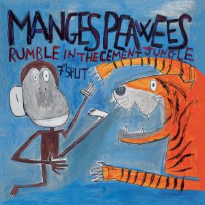 The Manges / The Peawees
“Rumble in The Cement Jungle”
7” Split